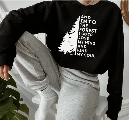 Into The Forest I Go Sweatshirt
