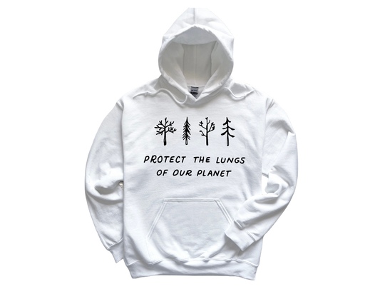 Protect The Lungs Of Our Planet Hoodie