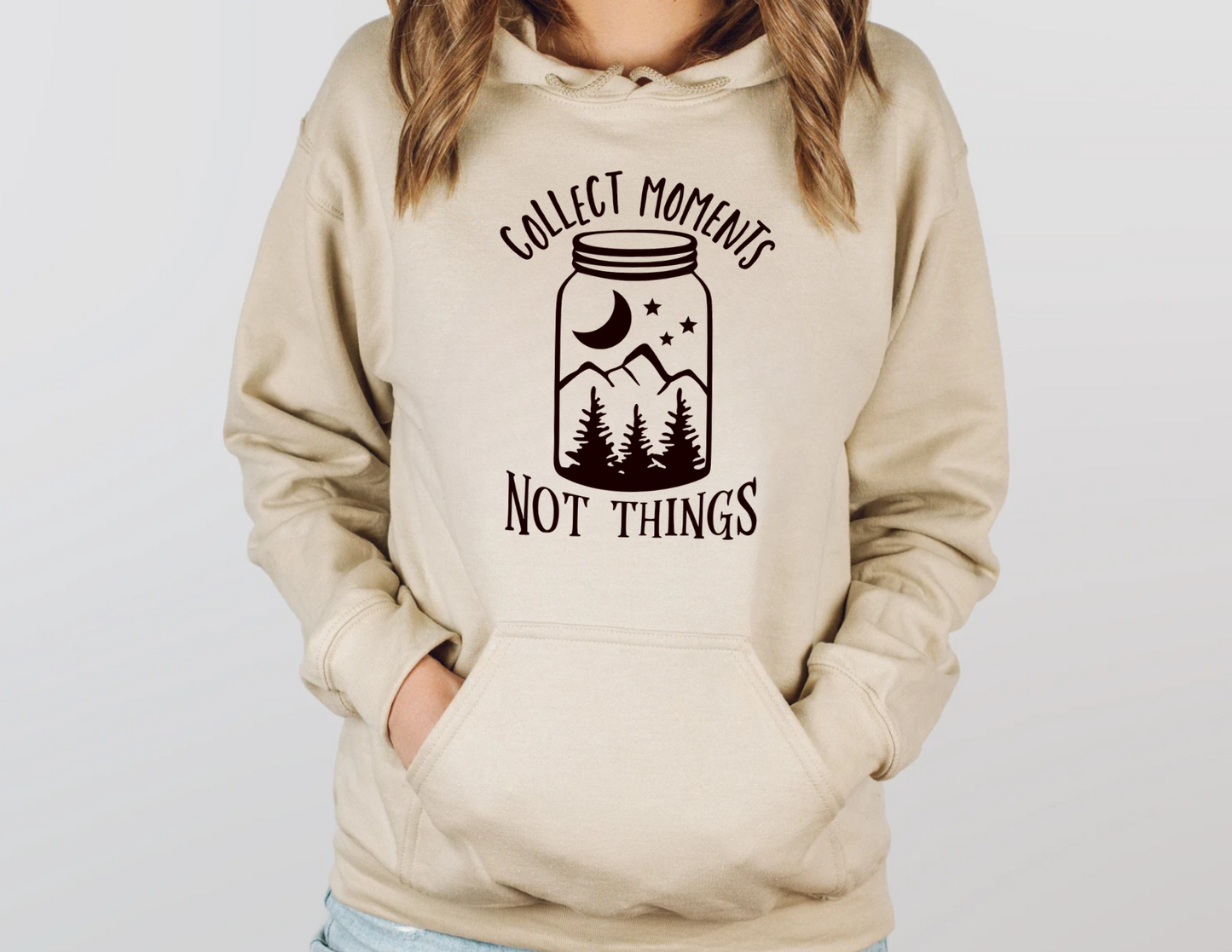 Collect Moments Not Things Unisex Hoodie