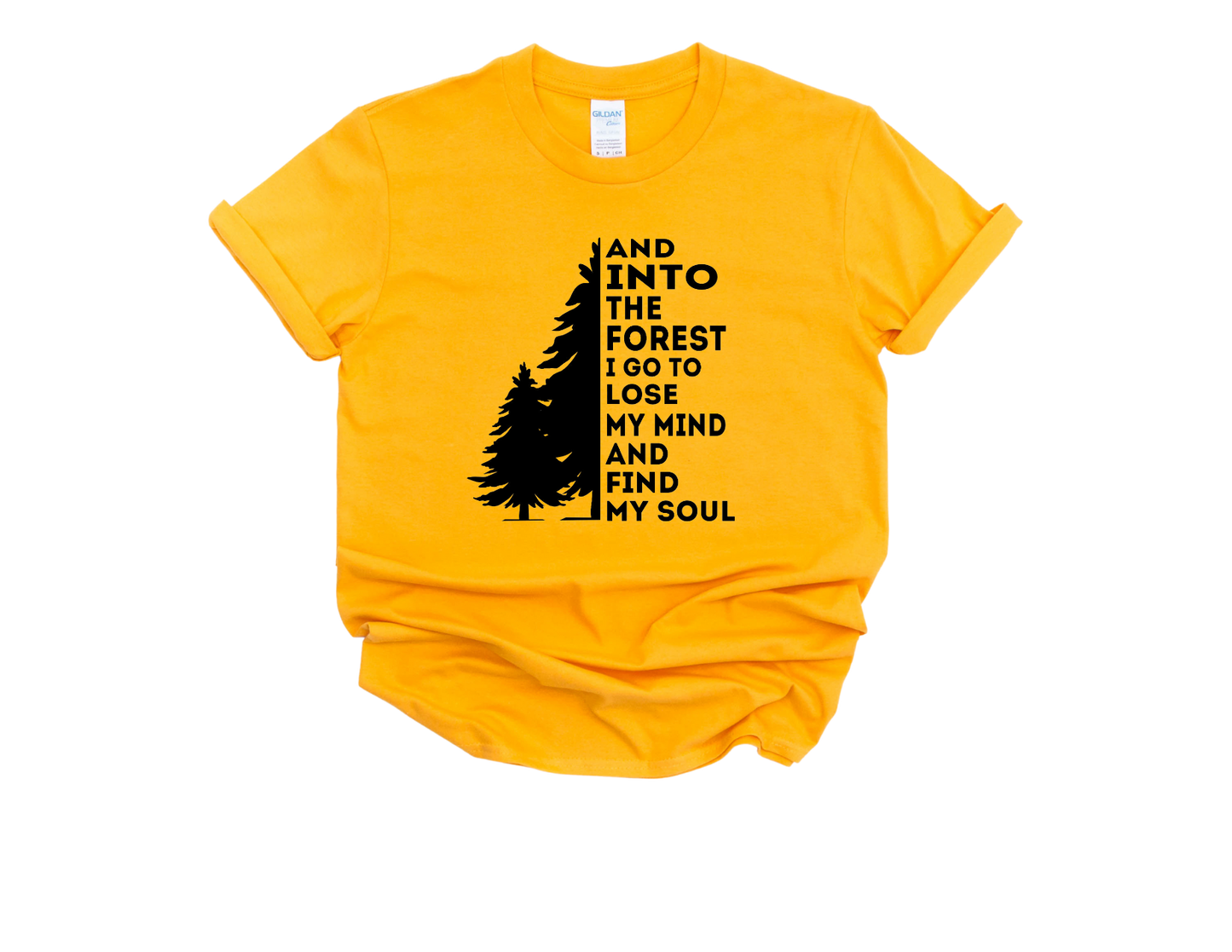 Into The Forest I Go T-Shirt